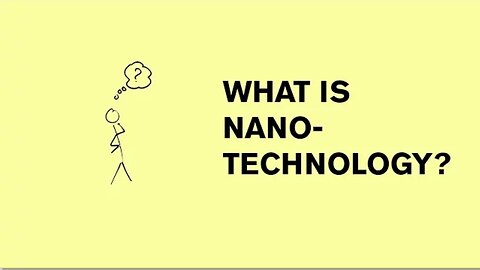 What is Nanotechnology..? Full Details