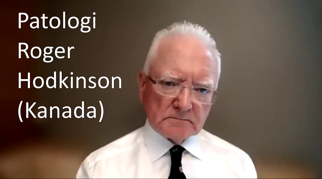 KANADALAINEN PATOLOGI ROGER HODKINSON - VALHEEN PANDEMIA (SUOM.)