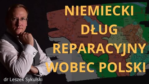 Niemiecki dług reparacyjny wobec Polski | Odc. 568 - dr Leszek Sykulski