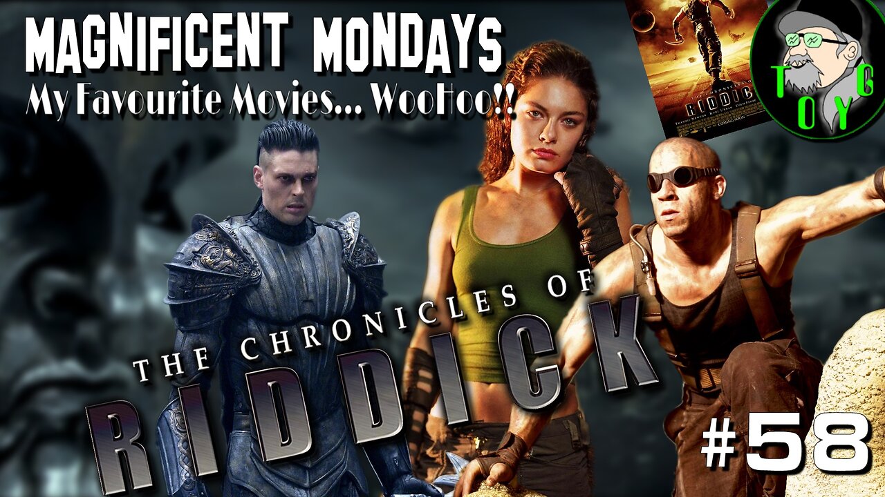 TOYG! Magnificent Mondays #58 - The Chronicles of Riddick (2004)