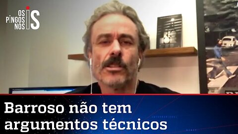 Fiuza: Barroso tenta barrar voto auditável apenas com retórica