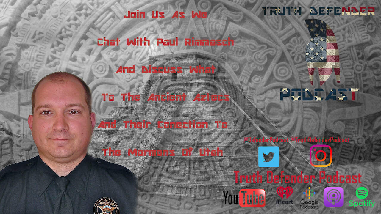 Episode 23: W/ Paul Rimmasch (The lost Aztec civilization and their connection to the Mormons)
