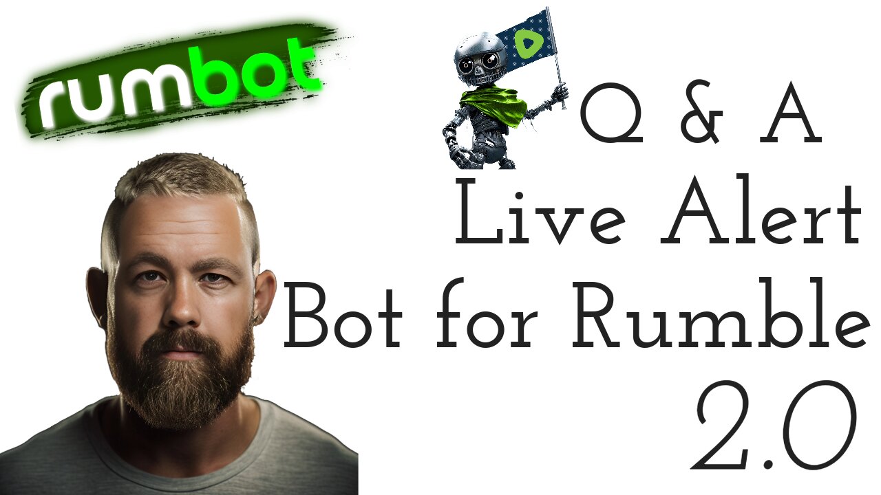 Q & A RUM Bot 2.0 Live Alert Stream Bot for Rumble