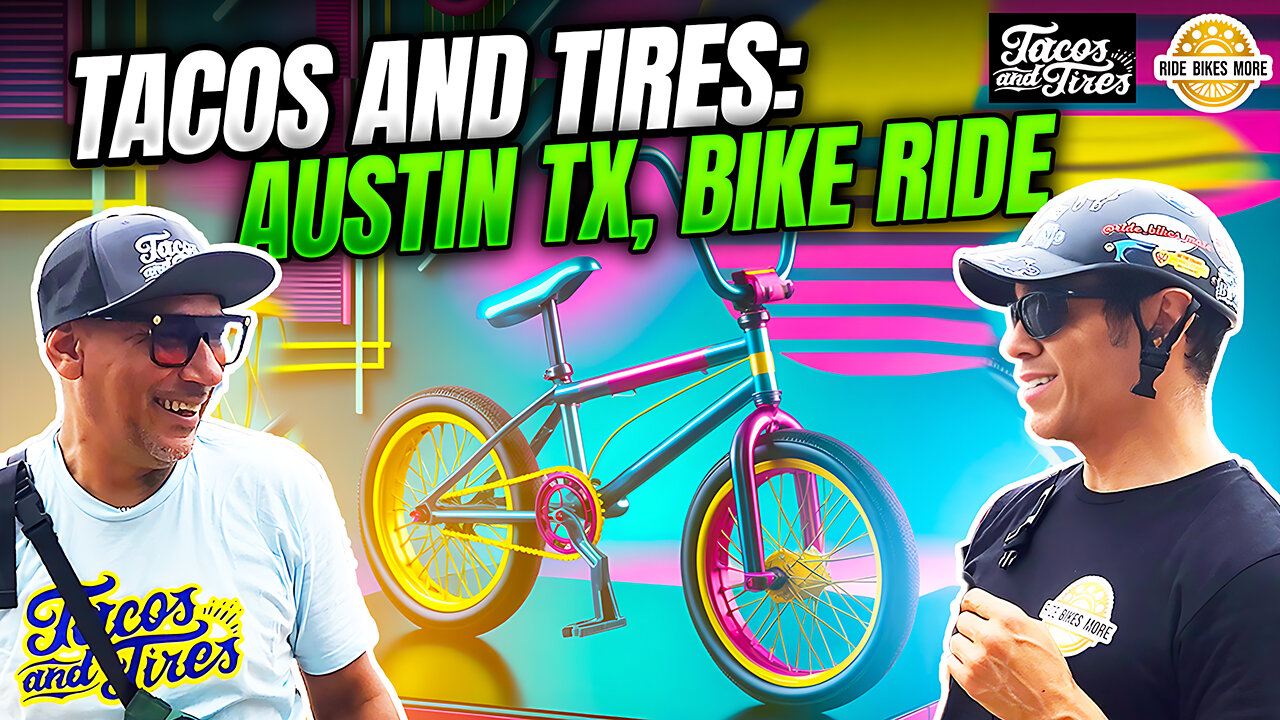 Tacos and Tires: Uniting All Bike Cultures in Austin, TX