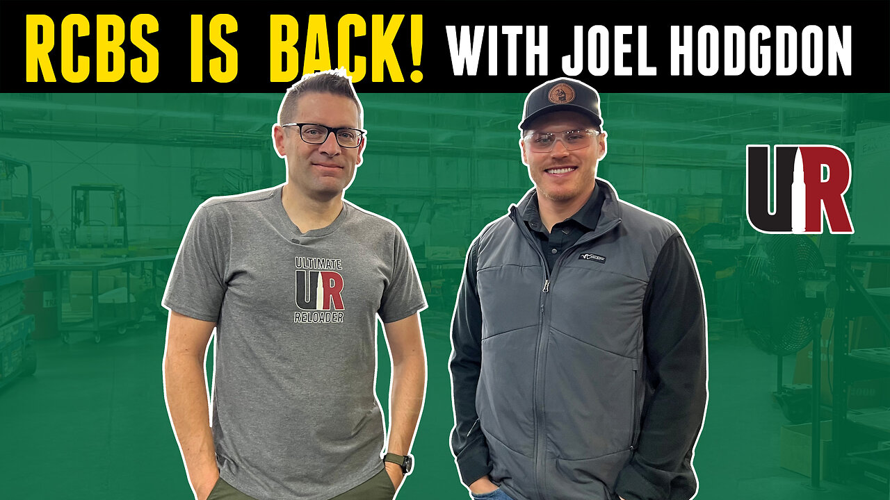 RCBS Is Back and Better Than Ever! (with Joel Hodgdon)