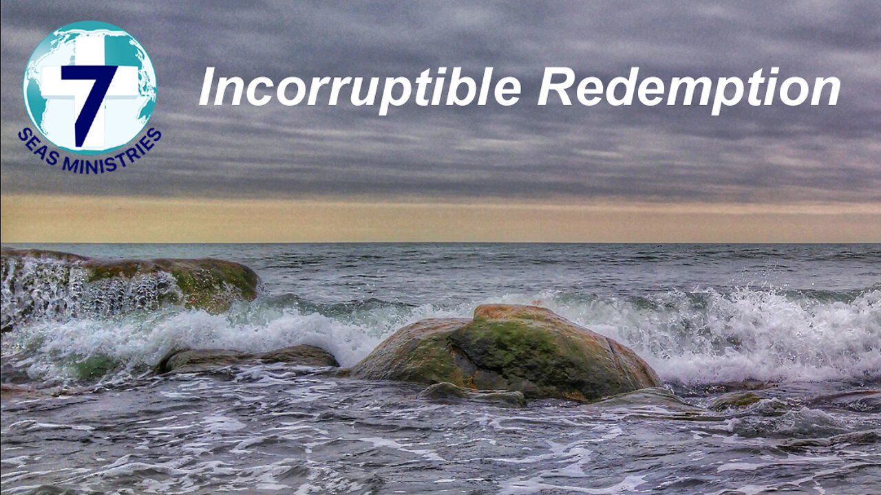 Incorruptible Redemption