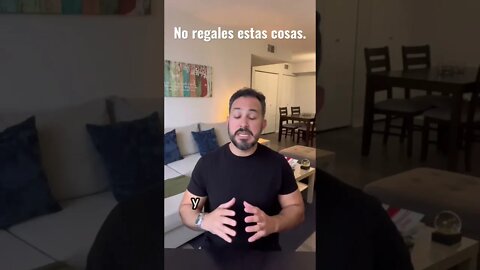 No regales estas cosas.