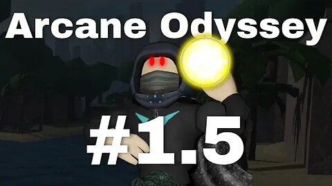 Let's Play Roblox Arcane Odyssey Episode 1.5