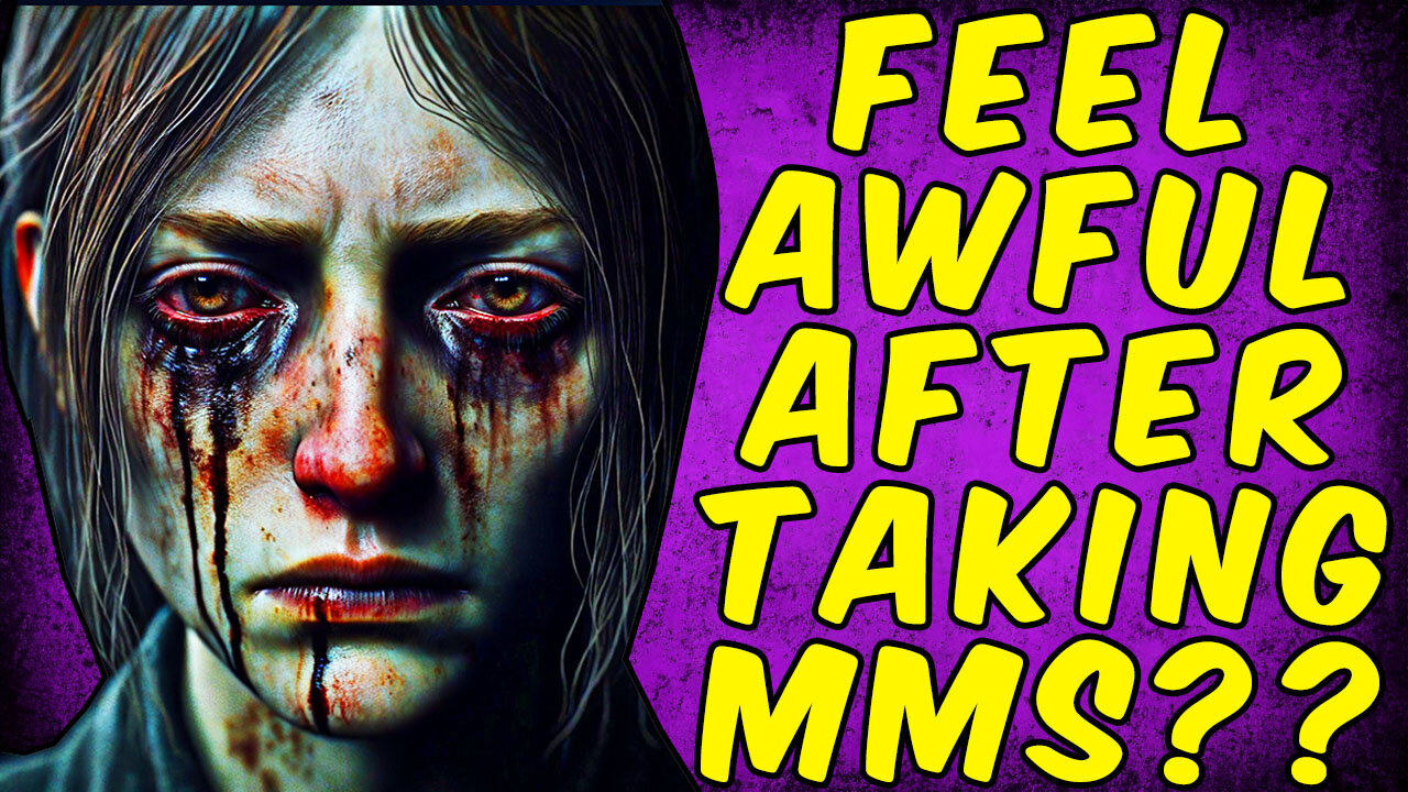 WHY YOU FEEL AWFUL AFTER TAKING MMS! (MIRACLE MINERAL SOLUTION)