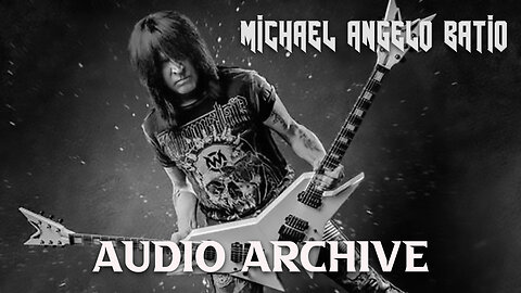 AUDIO ARCHIVE: Michael Angelo Batio (2020)