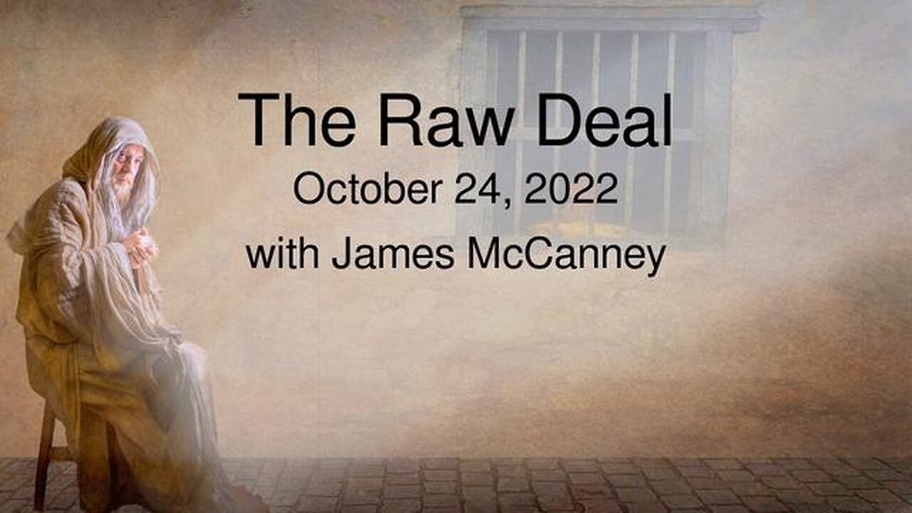 The Raw Deal (24 October 2022) with James McCanney