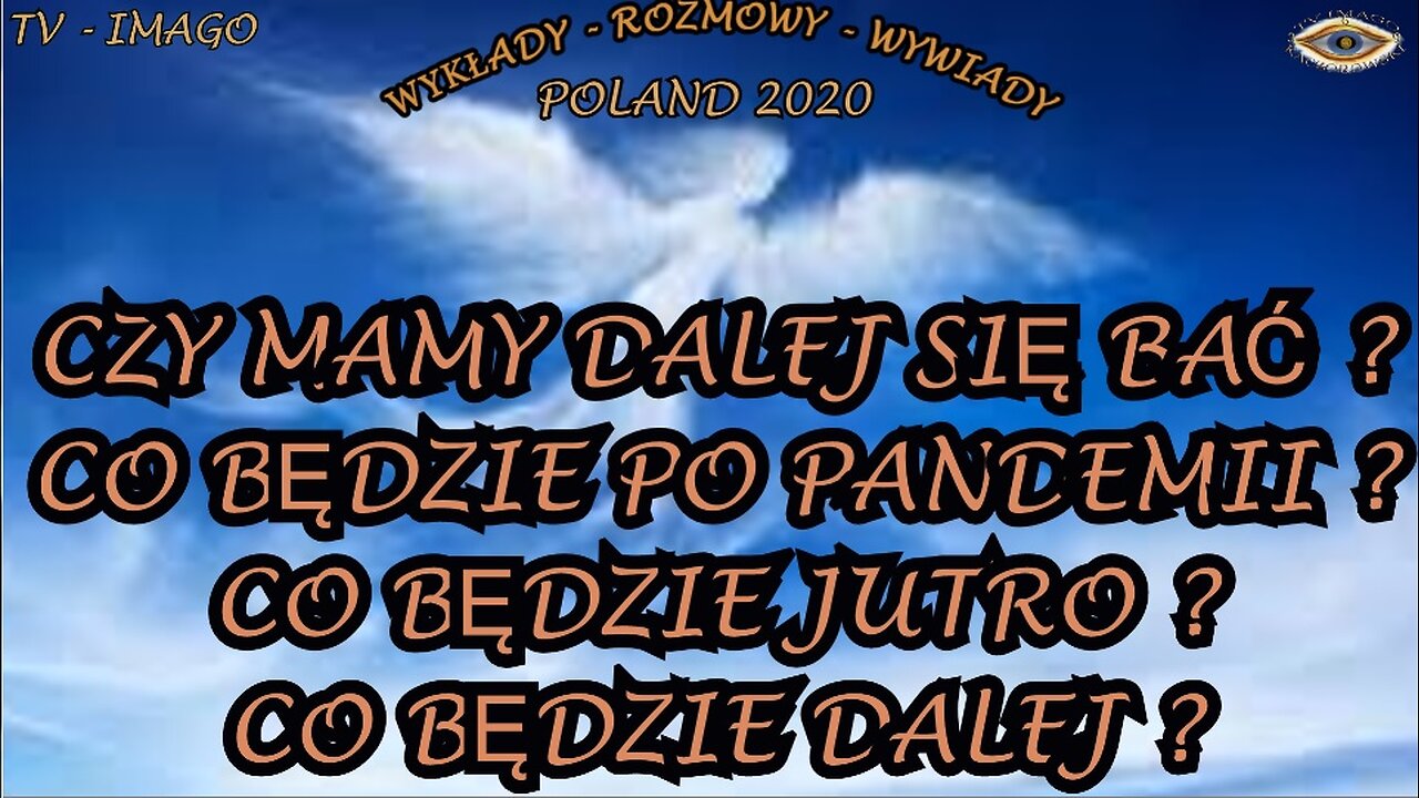 CZY MAMY DALEJ SIĘ BAĆ? CO BĘDZIE PO PANDEMII? CO BĘDZIE JUTRO? CO BĘDZIE DALEJ?