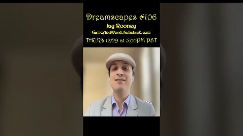 Dreamscapes #106 w/Jay Rooney (GameAndWord.substack.com) ~ THURS 12/29/22 @ 5:00pm PST! ~ #shorts