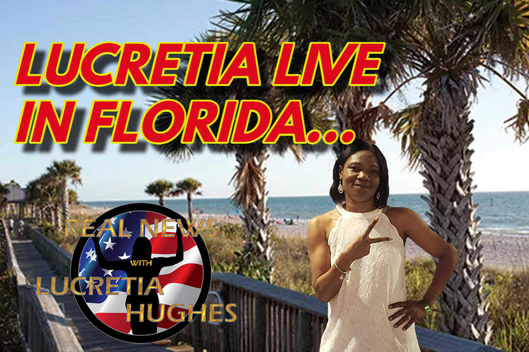 Lucretia Live in Englewood Florida... Real News with Lucretia Hughes