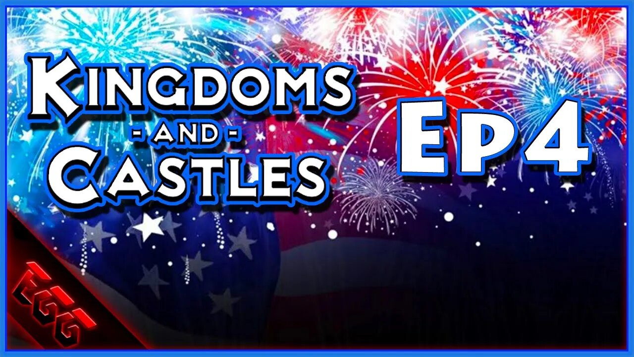 🔴Independence Day Stream! Kingdoms and Castles | Season 3 | Ep4