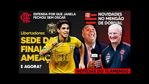 LIBERTADORES: FINAL AMEAÇADA! POR QUE OSCAR NAO VEIO? DORIVAL JR DEFINE FLAMENGO! JOIA CONTRATADA E+