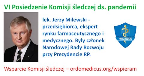 VI Posiedzenie Komisji śledczej – lek. Jerzy Milewski