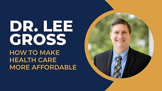 Healthcare Solutions with Dr. Lee Gross