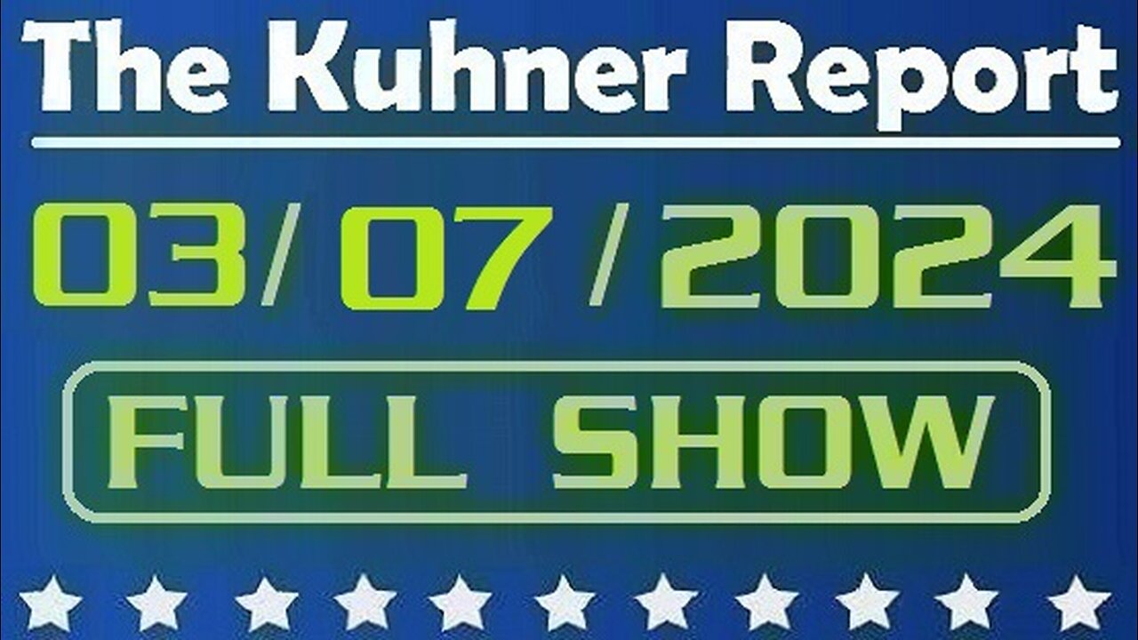 The Kuhner Report 03/07/2024 [FULL SHOW] Biden secretly flew 320,000 illegal aliens into U.S. Also, Joe Biden to deliver State of the Union address