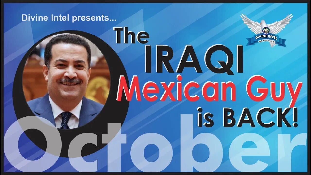 The Iraqui Mexican Guy is Back- October Thursday 13, 2022