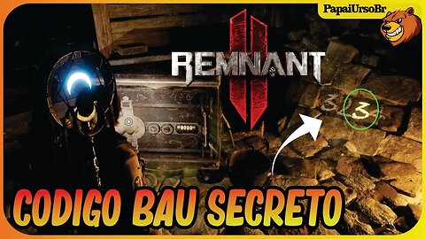 REMNANT 2 │ CODIGO DO BAU SECRETO DESCANÇO DO LAVRADOR NO ESGOTO