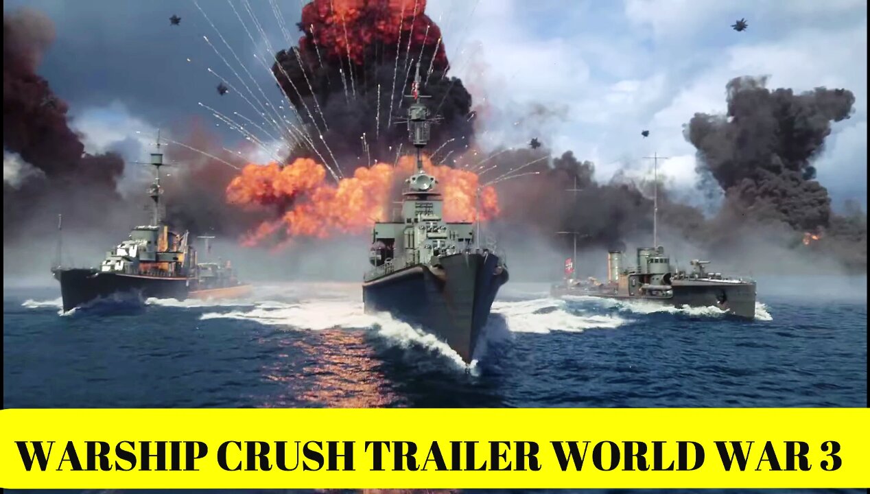 world war 3 warship crush trailer