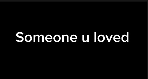 Someone U Loved Lyrics