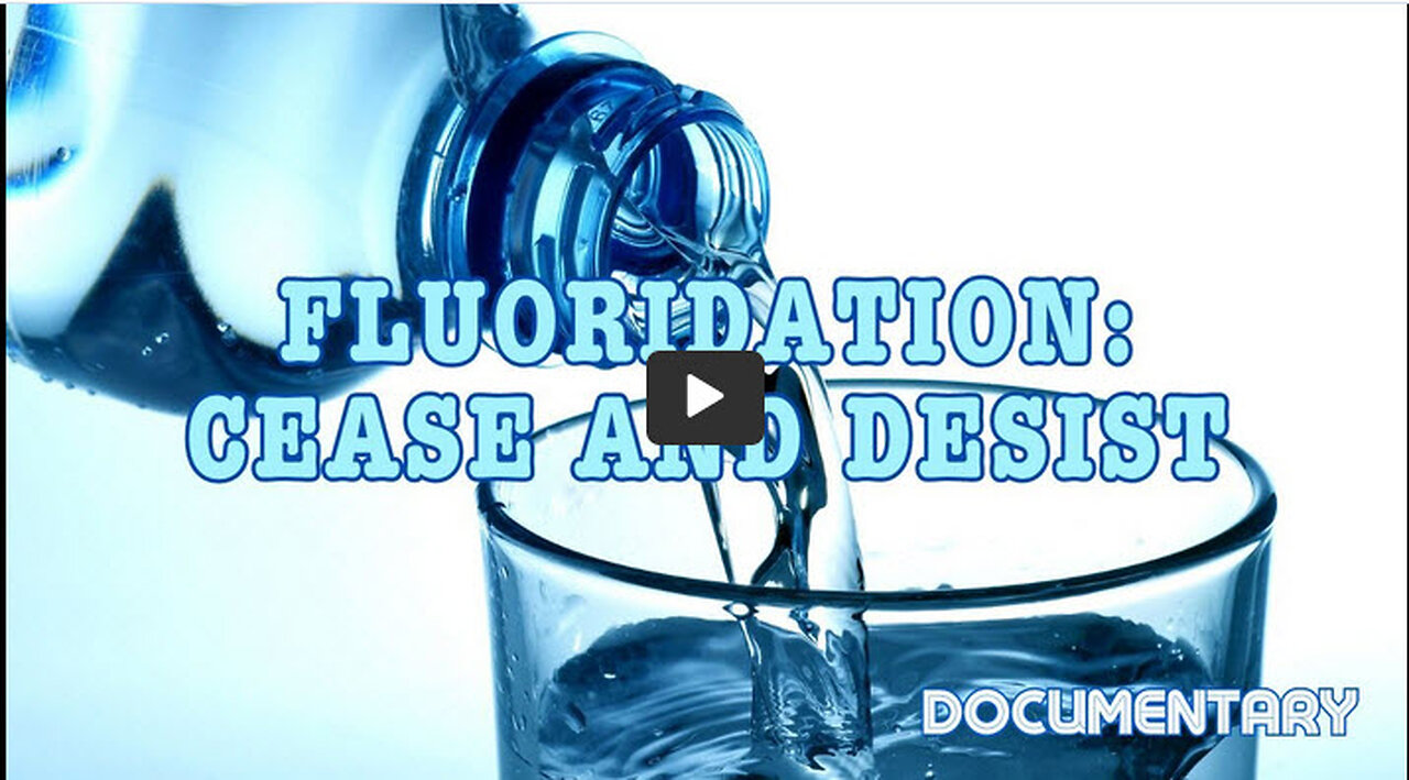 Documentary: Fluoridation: Cease and Desist