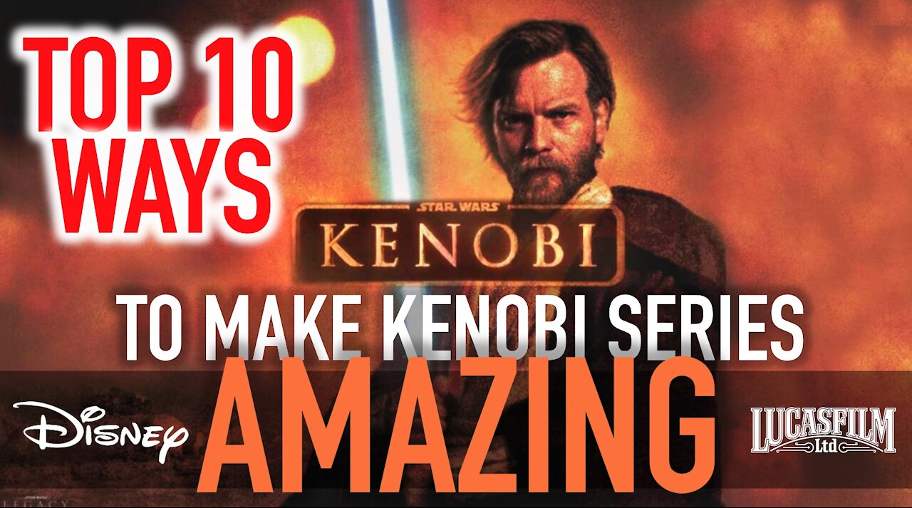 Top 10 Ways to make KENOBI series Amazing!