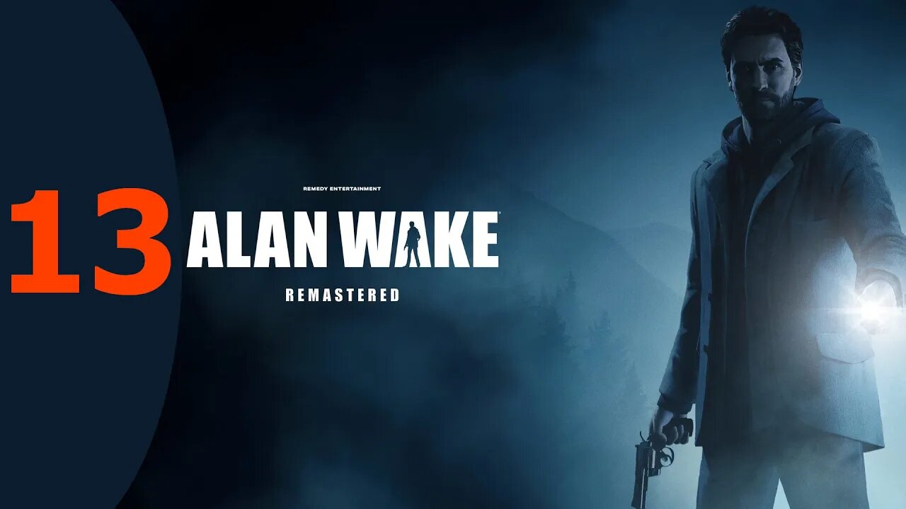 Alan Wake: Remastered pt13 - MAZE OF DARKNESS