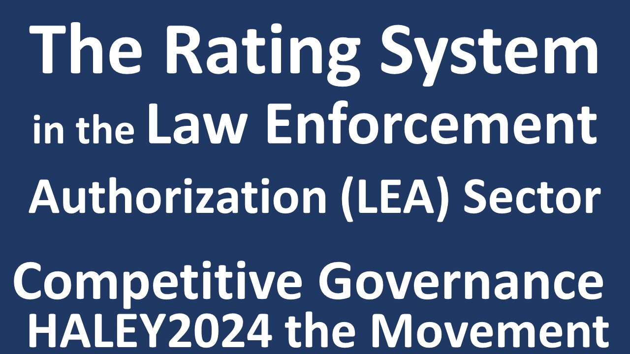 The Rating System in the Law Enforcement Authorization Sector