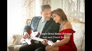 Simple Down Home Christmas. A new Christmas song by Jed and Claire Seneca