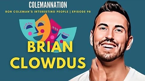 ColemanNation Podcast - Episode 98: Brian Clowdus | One Man in His Time