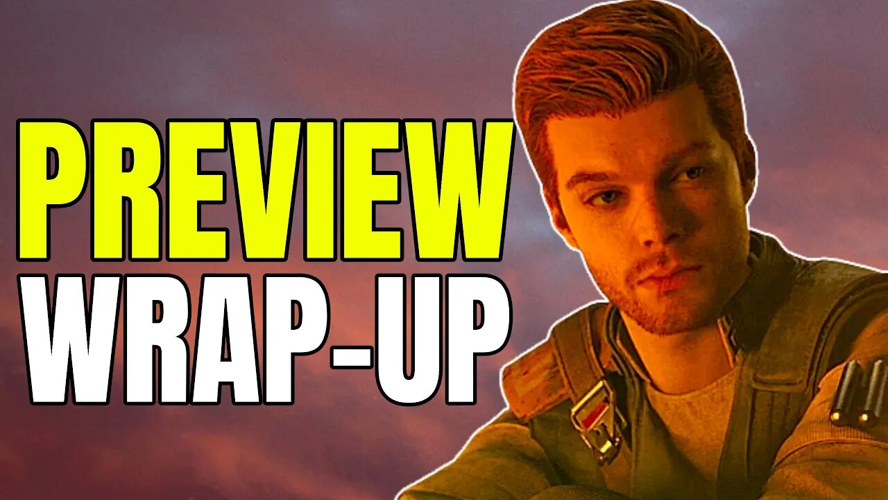 Star Wars Jedi: Survivor Preview Wrap-Up | The Game Sounds INCREDIBLE