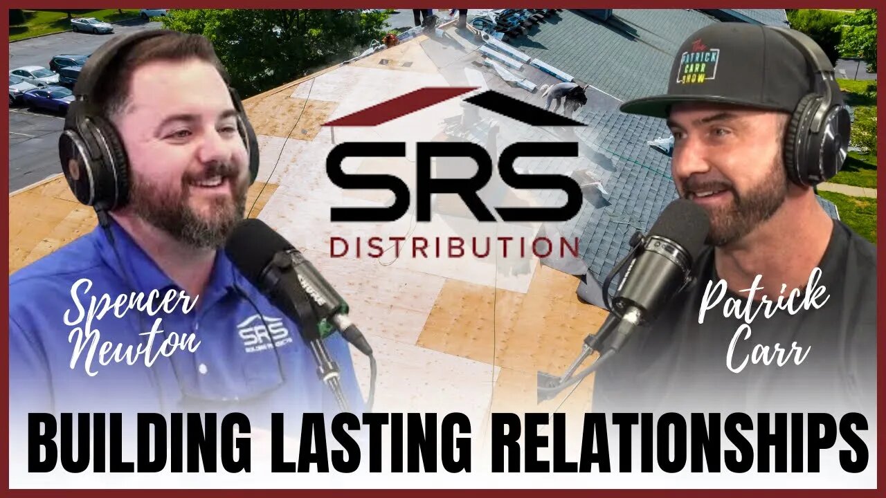 Building Lasting Relationships With Roofers | Spencer Newton