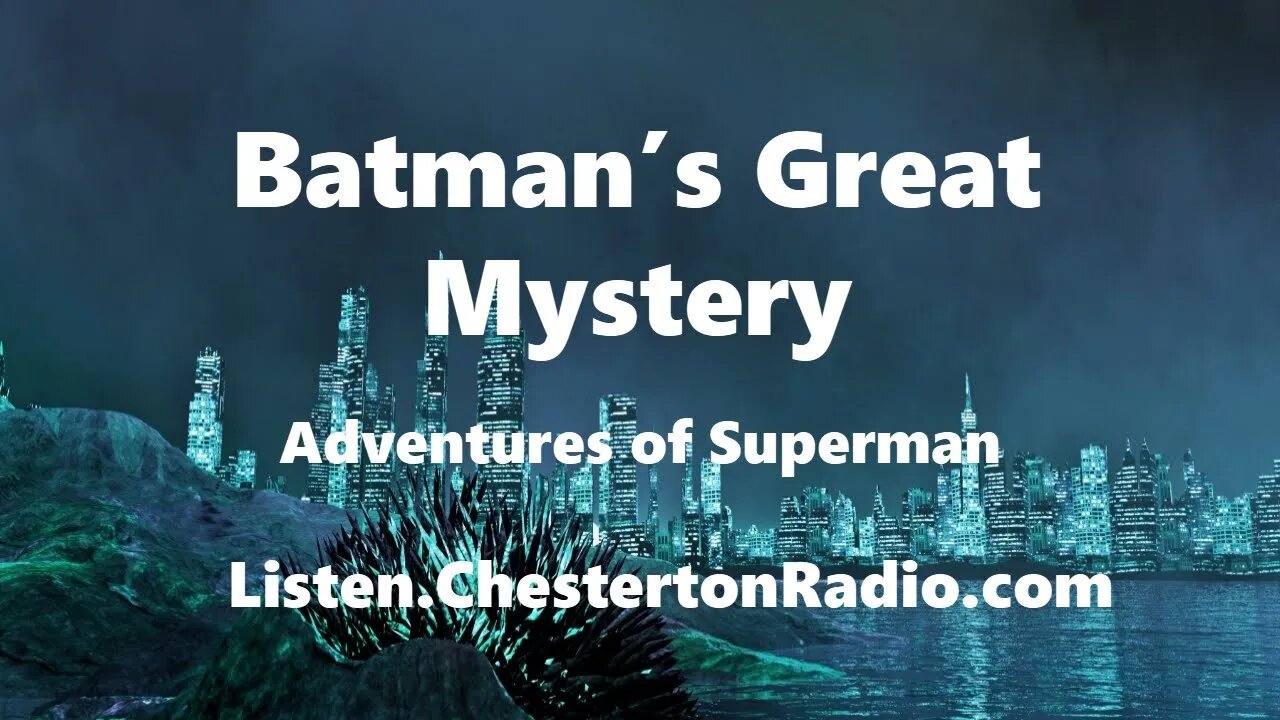 Batman's Great Mystery - Adventures of Superman