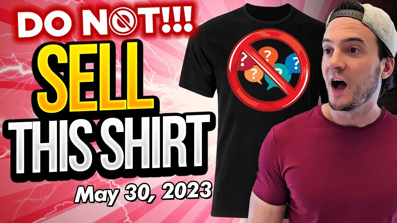 DO NOT Sell This Trending T-Shirt (5/30/2023)