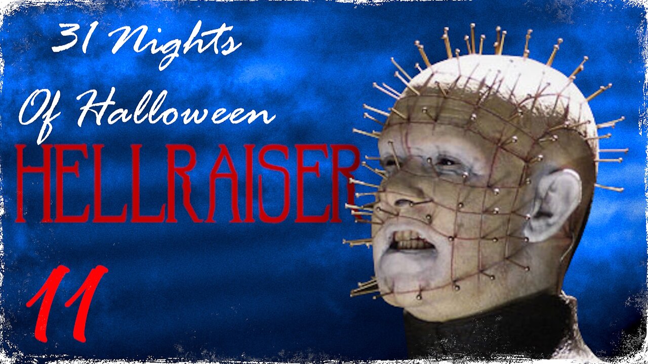 31 Nights of Halloween: 11. 'HELLRAISER'