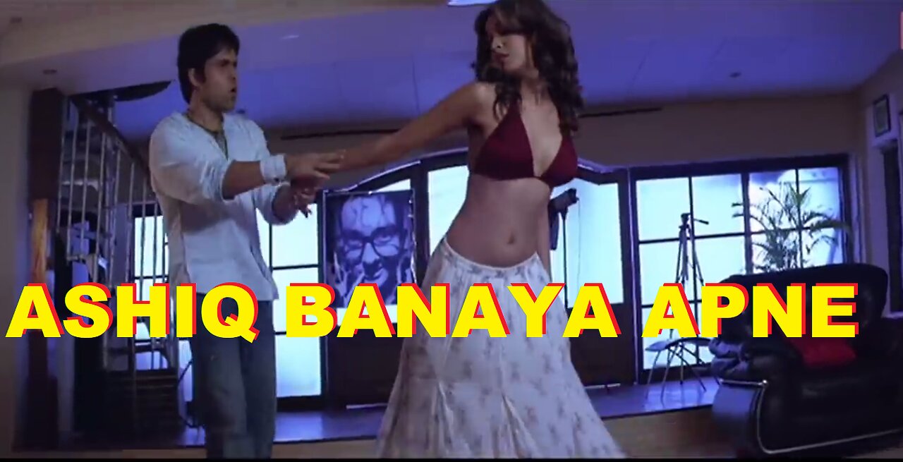 ASHIQ BANAYA APNE- IMRAN HASHMI SONG.