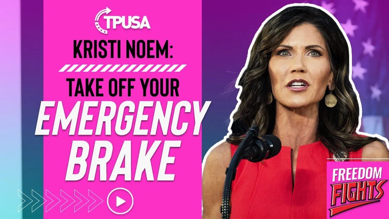 Kristi Noem Gives Amazing Life Advice | Take Off Your Emergency Brake