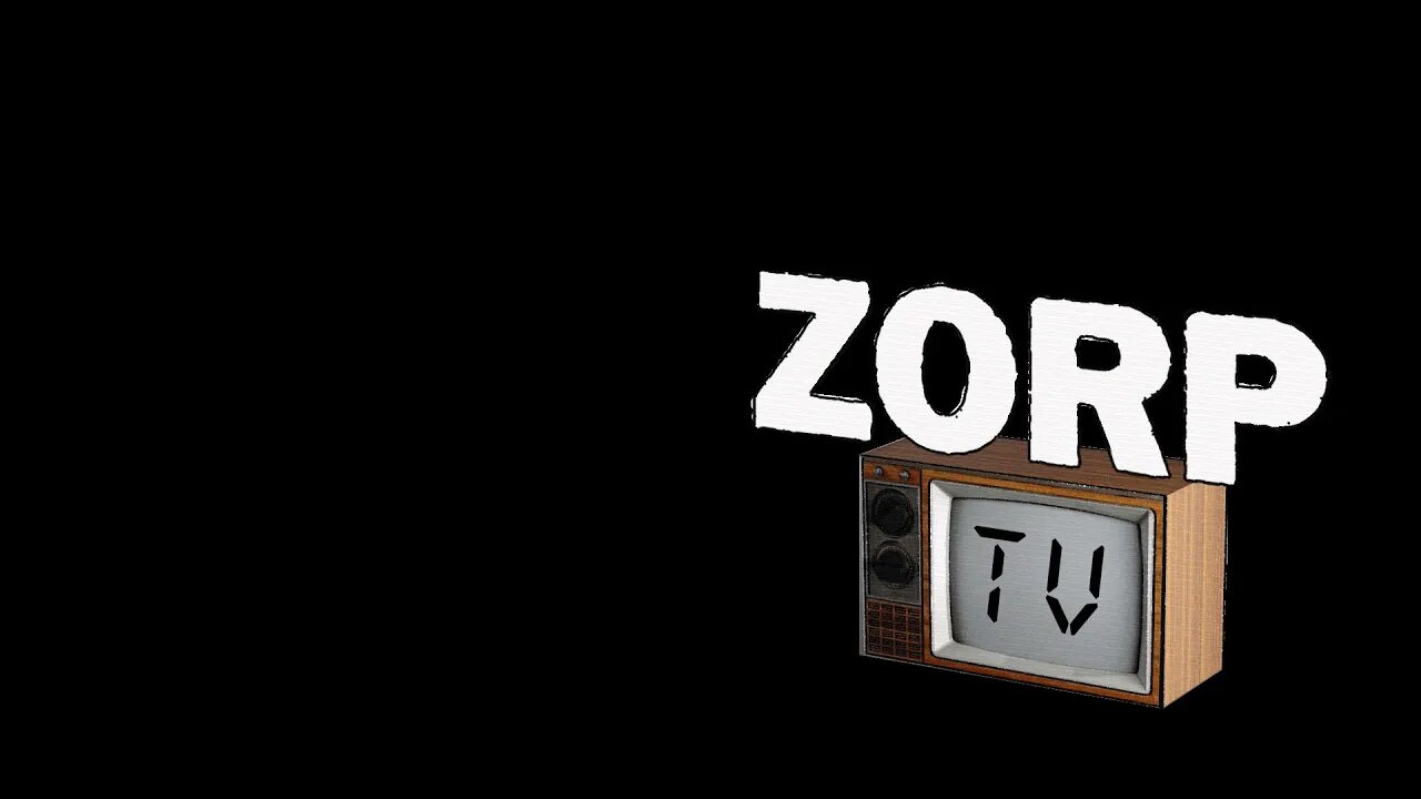 ZorpTV - Episode 1 - Pilot