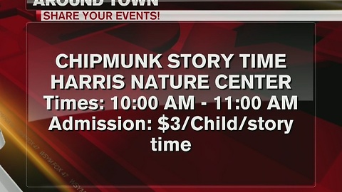 Around Town 1/18/17: Chipmunk Story Time at Harris Nature Center