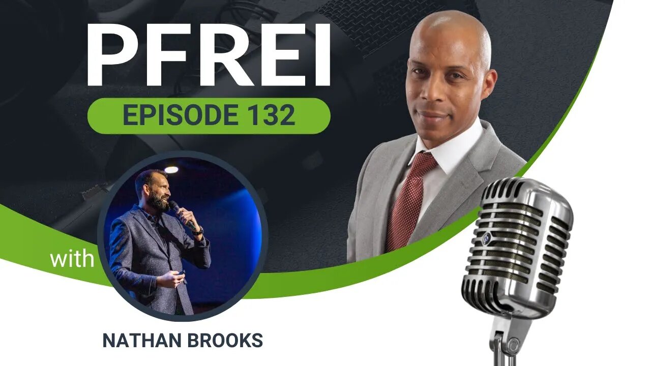 PFREI Series Episode 132: Nathan Brooks