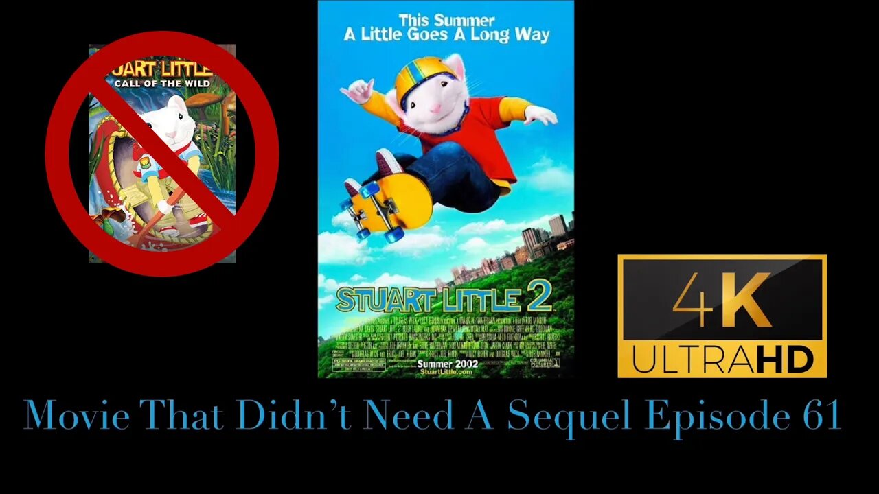 Movie That Didn't Need A Sequel Episode 61 - Stuart Little 2 (2002)