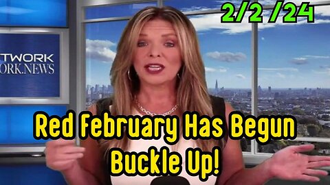 Kim Goguen: Full Situation Update - Red February Has Begun - Buckle Up 2/3/24..