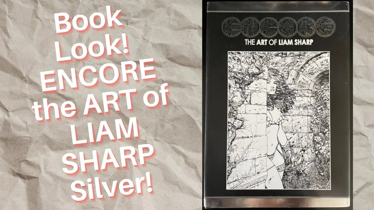 Book Look! ENCORE SILVER: THE ART OF LIAM SHARP