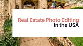 Real Estate Photo Editing in the USA