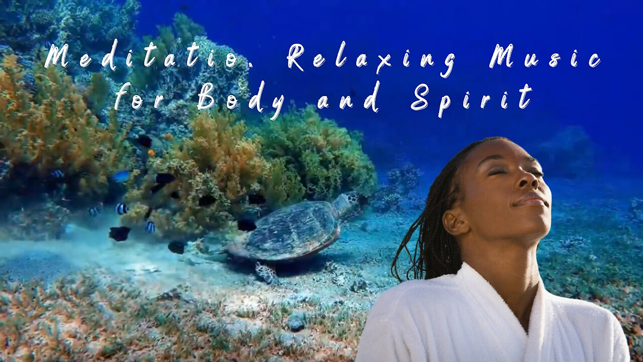 Relax Your Mind, Music for Relaxing, Relaxing Music for Body and Spirit.