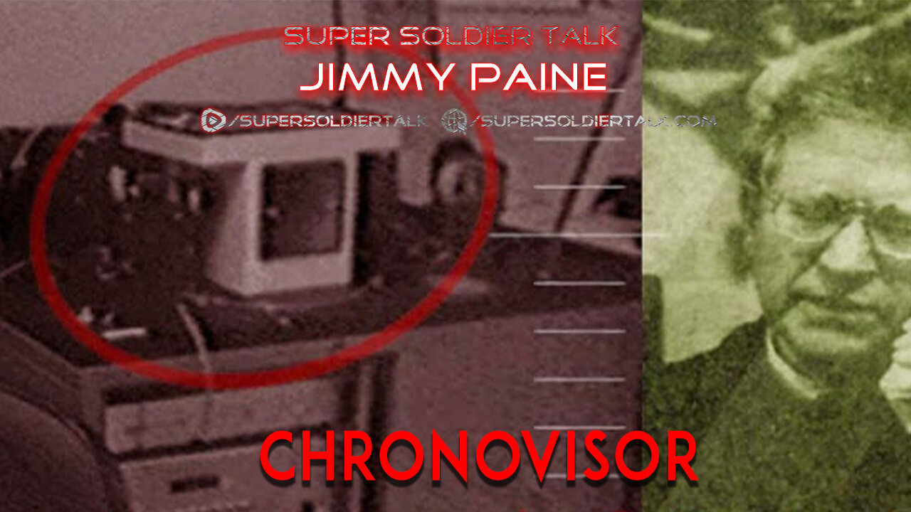 Super Soldier Talk – Jimmy Paine - Chronovisor