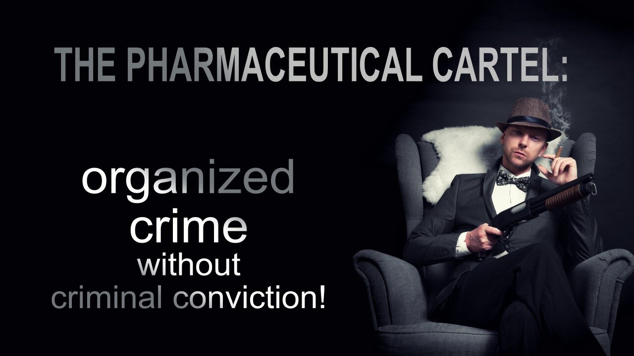 The pharmaceutical cartel: organized crime without criminal conviction! | www.kla.tv/23188